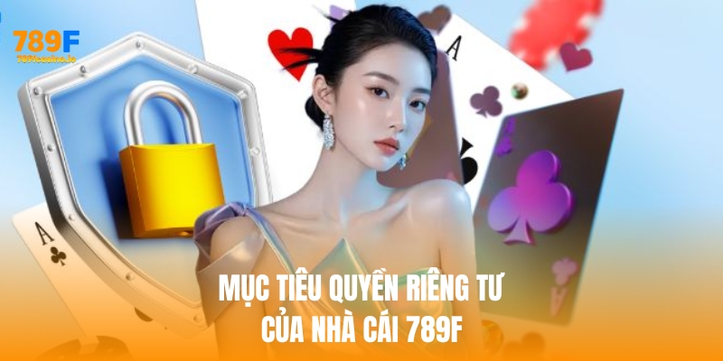 Mục tiêu quyền riêng tư của nhà cái 789f
